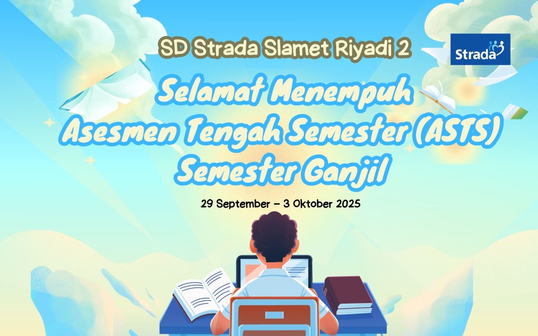 Pelaksanaan Asesmen Sumatif Tengah Semester (ASTS) Ganjil SD Strada Slamet Riyadi 2 Tahun 2025
