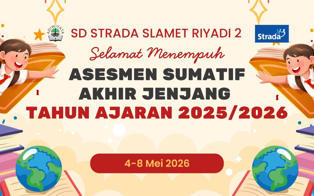 Pelaksanaan Asesmen Sumatif Akhir Jenjang (ASAJ) Kelas VI SD Strada Slamet Riyadi 2