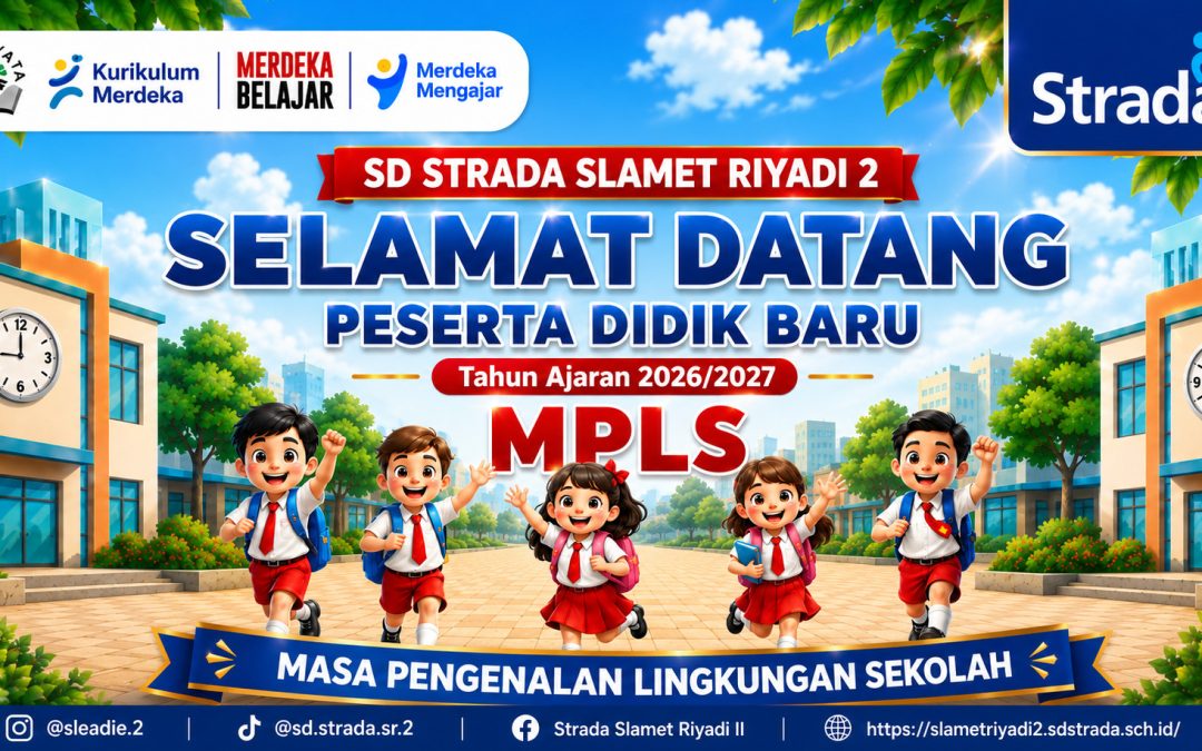 Semangat Baru, Langkah Baru! MPLS SD Strada Slamet Riyadi 2 Tahun Ajaran 2026/2027